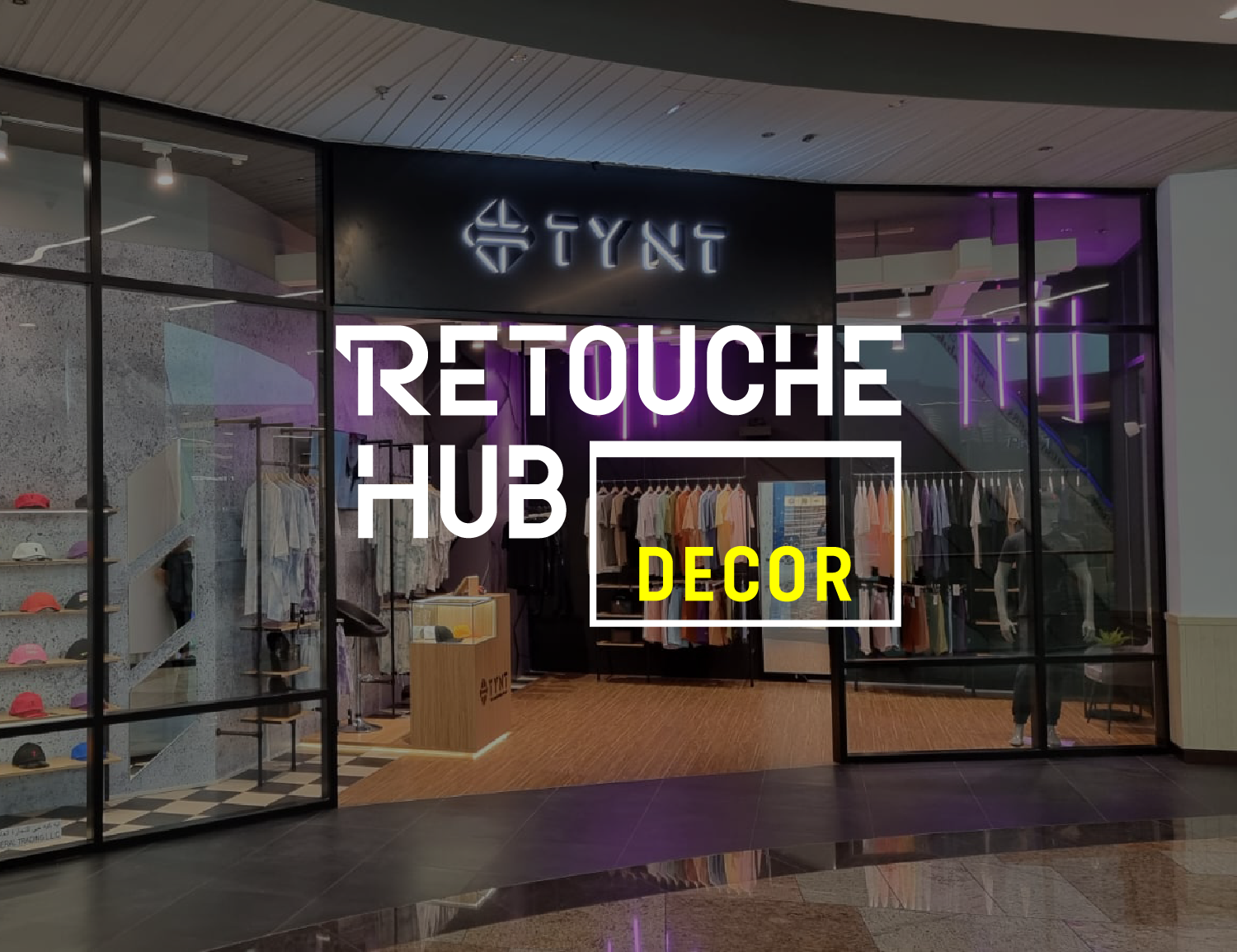 Retouche Hub Decor | Tynt Apparel Store Interior Design In Dubai