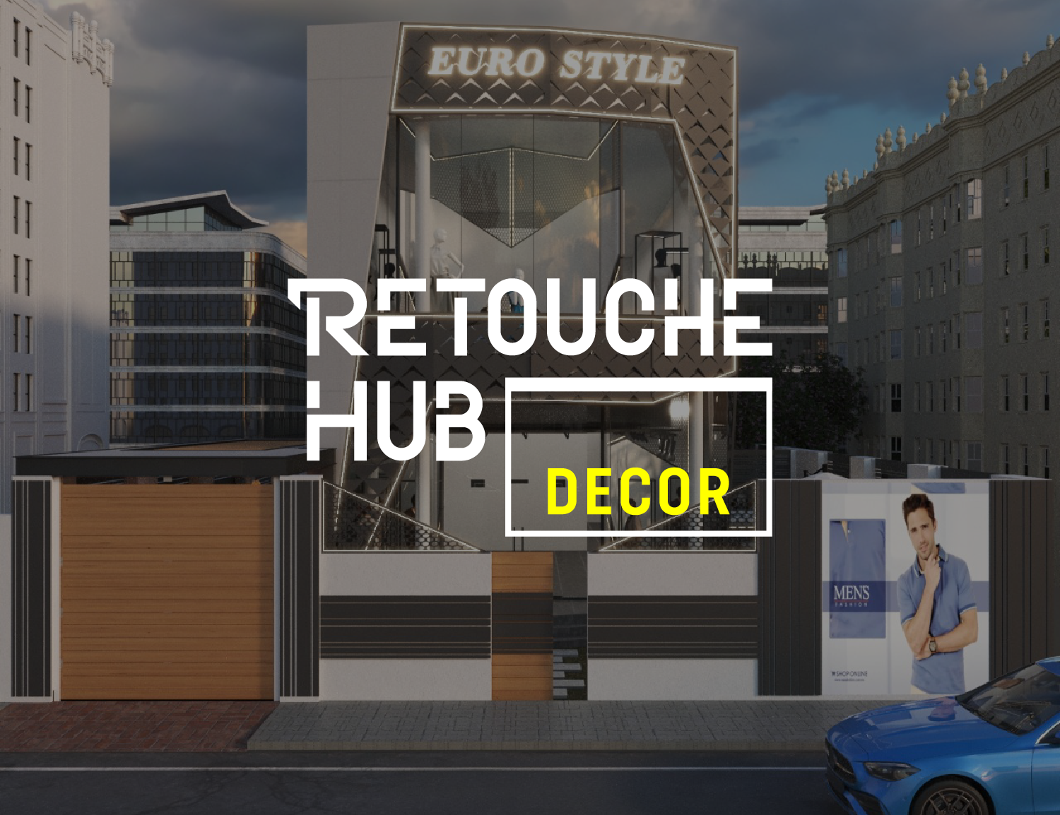 Retouche Hub Decor | Euro Style Interior Design